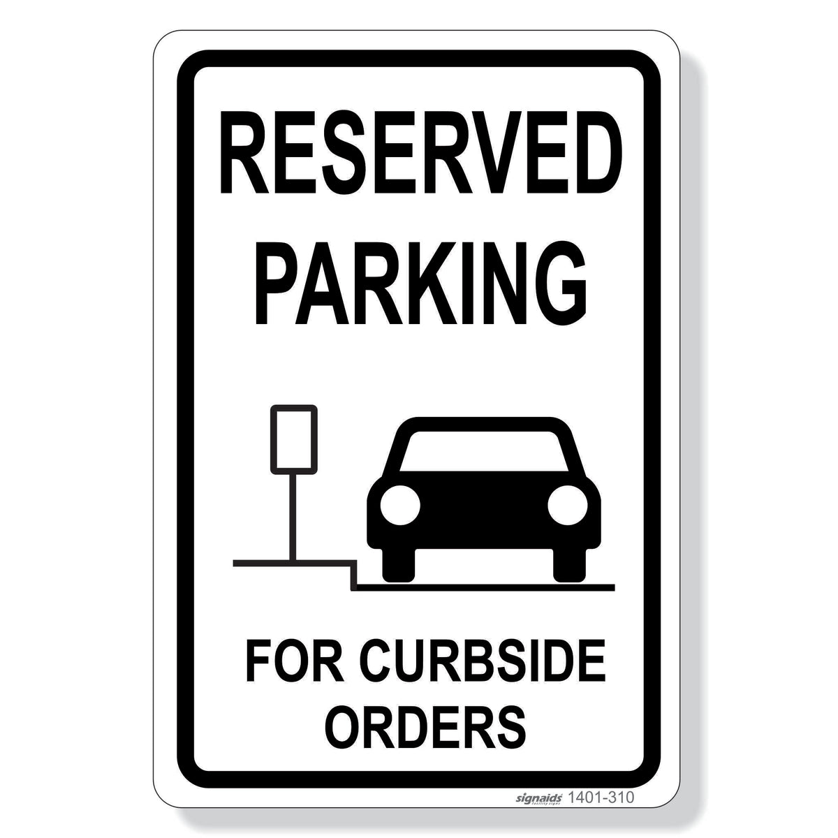 Parking Sign - Reserved Parking For Curbside Orders — Signaids