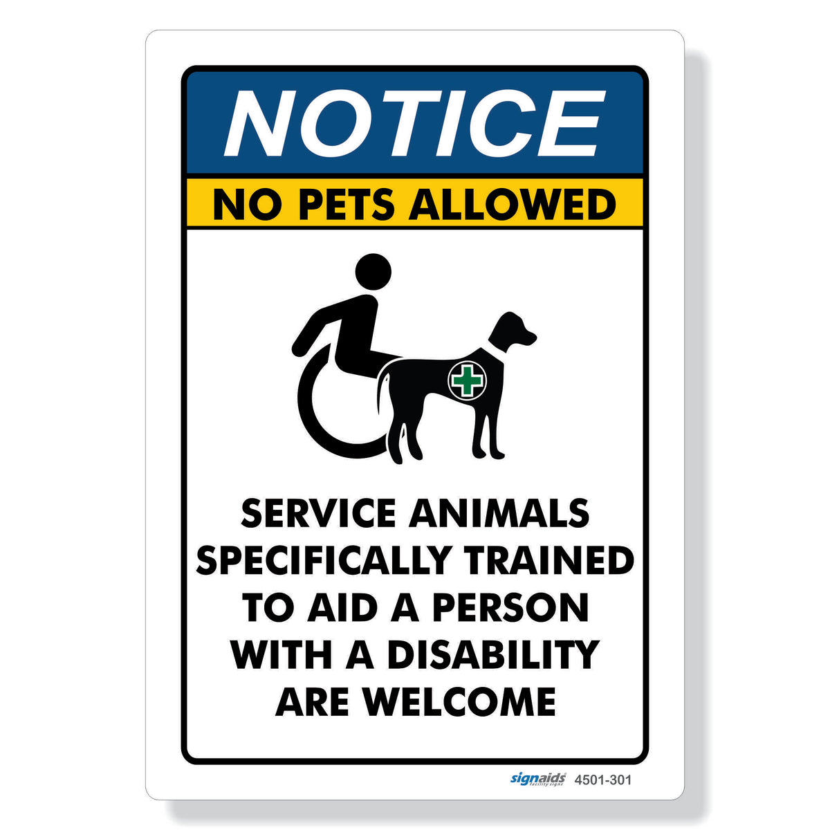 NOTICE - No pets allowed, service animals welcome — Signaids